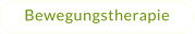 Bewegungstherapie