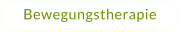 Bewegungstherapie