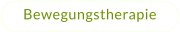 Bewegungstherapie