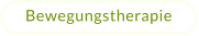 Bewegungstherapie