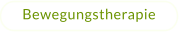 Bewegungstherapie