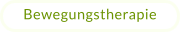 Bewegungstherapie