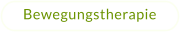 Bewegungstherapie